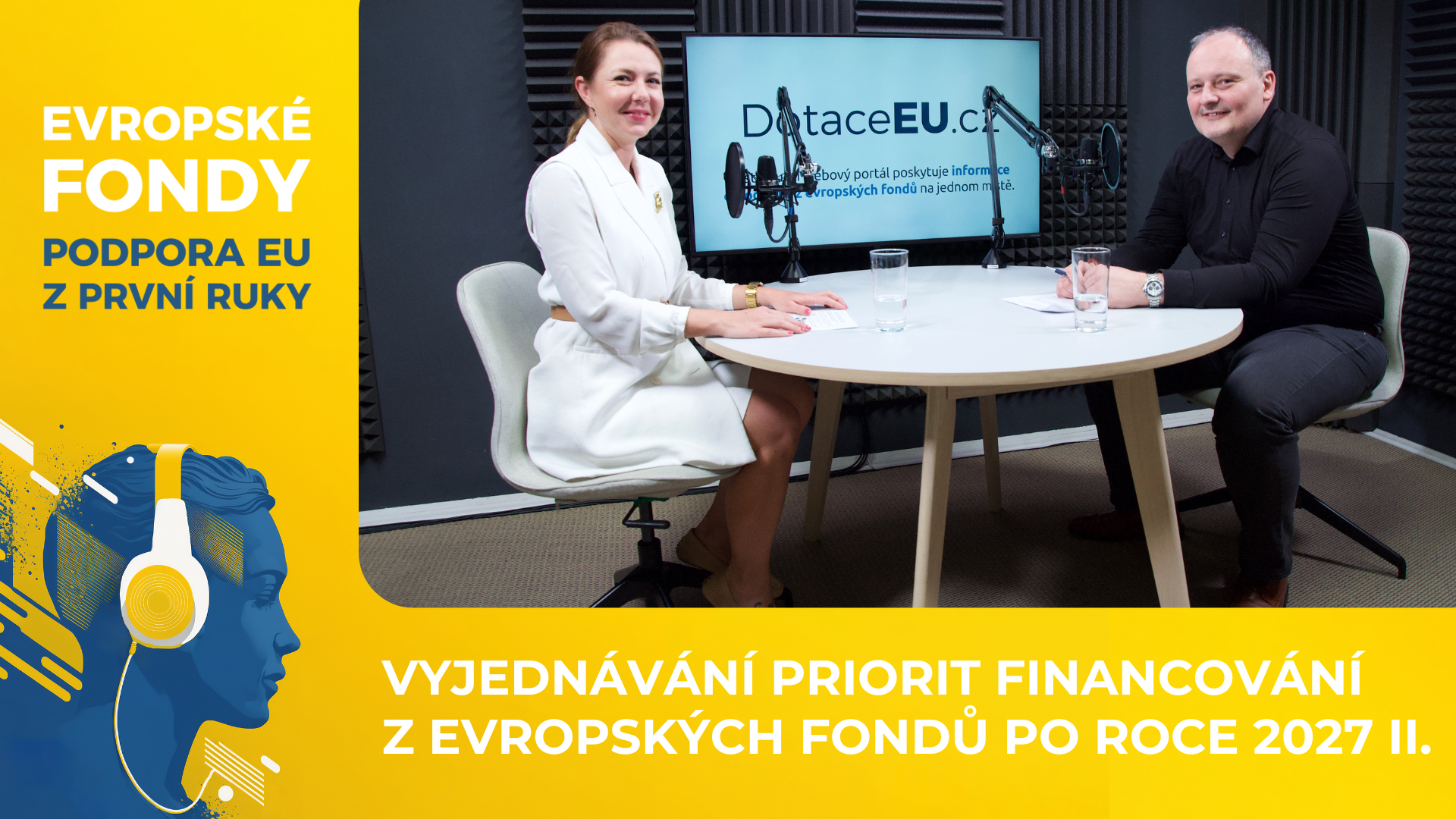 62. díl: Vyjednávání priorit financování z evropských fondů po roce 2027 II. 