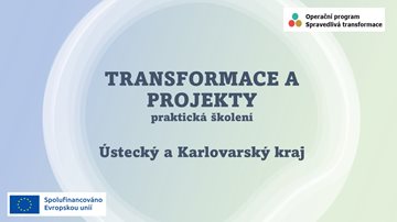 Spravedlivá transformace a úspěšné projekty - akce v Karlovarském a Ústeckém kraji