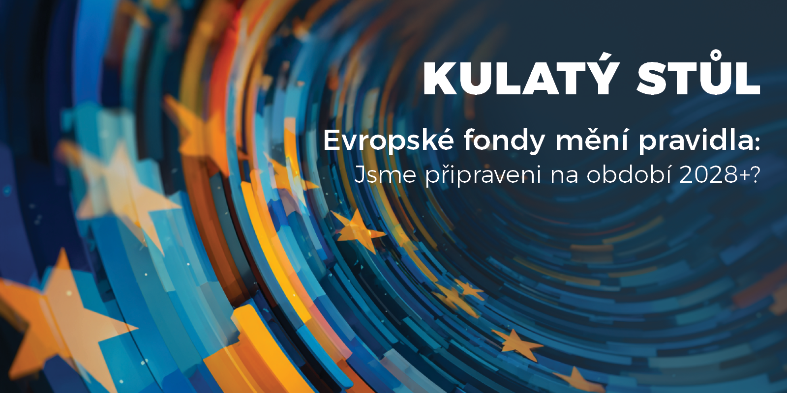 Budoucnost evropských fondů: registrujte se a přijďte na zářijový kulatý stůl