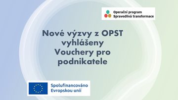 Dnes byly vyhlášeny další výzvy v rámci Operačního programu Spravedlivá transformace