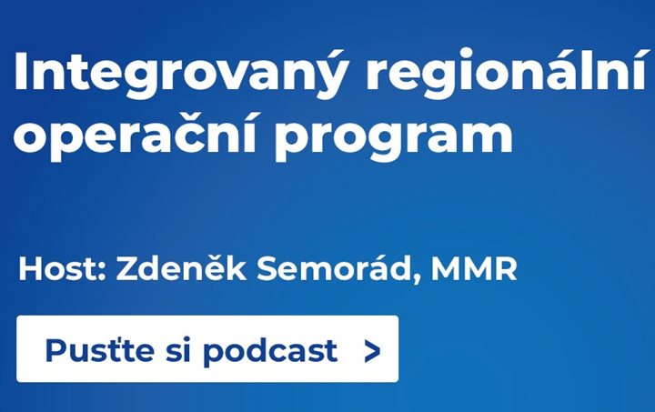 Podcast Evropské fondy v období 2021-2027 v novém dílu představí Integrovaný regionální operační pro