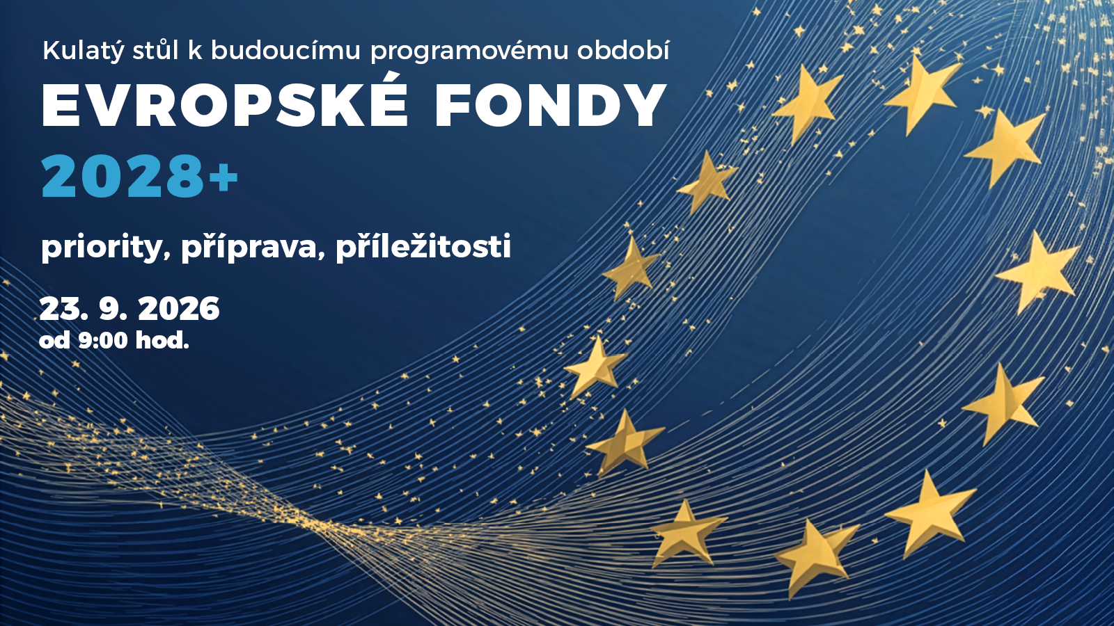 Budoucnost evropských fondů po roce 2027 bude tématem kulatého stolu v Praze. Registrace je otevřena