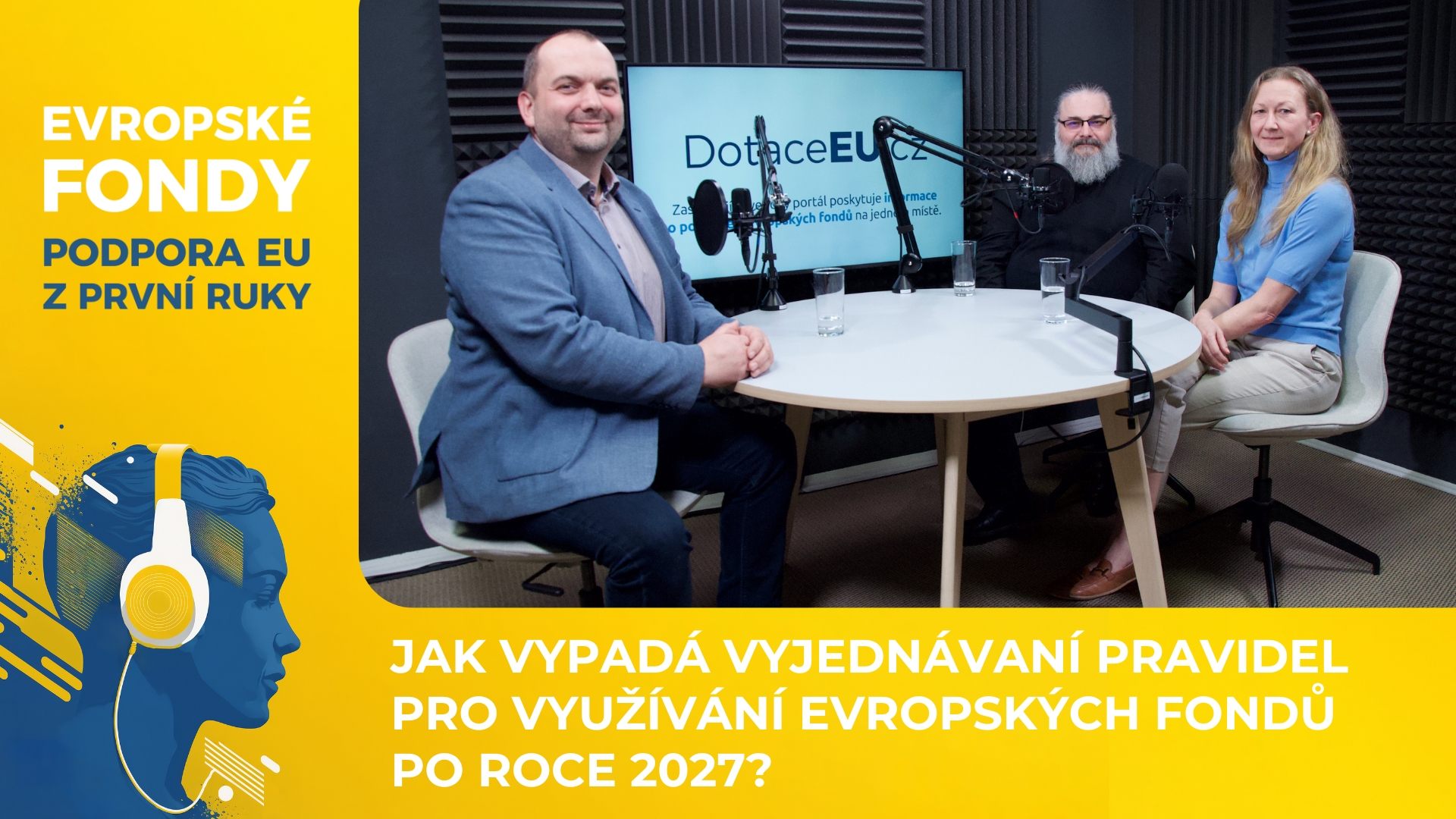 68. díl: Jak vypadá vyjednávaní pravidel pro využívání evropských fondů po roce 2027? 